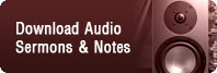 Download Audio Sermons and Study Notes